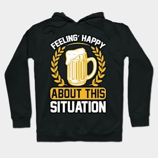 Feeling Happy About This Situation T Shirt For Women Men Hoodie